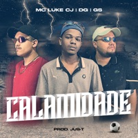 Calamidade - Single - MC Luke CJ, DG ZS & RealGS