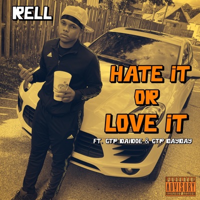 Hate It Or Love It (feat. Gtp Daidoe & Gtp DayDay) - Single