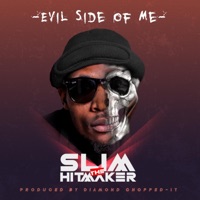 Evil Side of Me - Single - Slim The Hitmaker