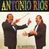 Antonio Rios - Nunca me Faltes