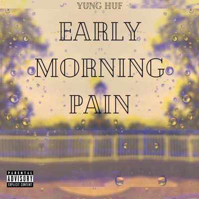 Early Morning Pain - Single