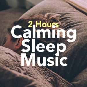 2 Hours of Calming Sleep Music