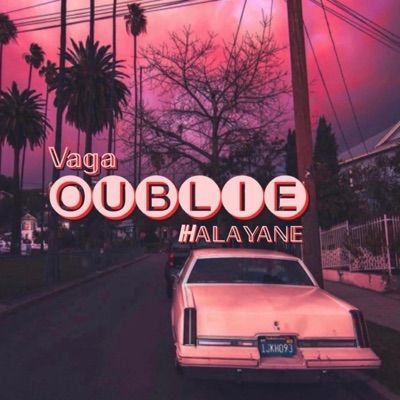 Oublie (feat. HALAYANE) - Single