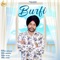 Burfi (feat. Preet Bhagike & Sunny Seven) - Tarsem Armaan lyrics