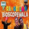 Rangeela Bioscopewala - Single