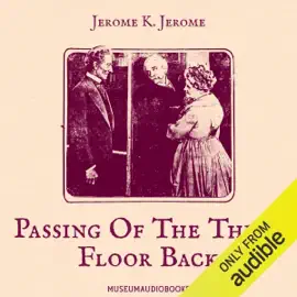 Passing of the Third Floor Back (Unabridged)