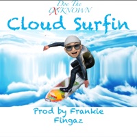 Cloud Surfin - Single - Doe The Unknown