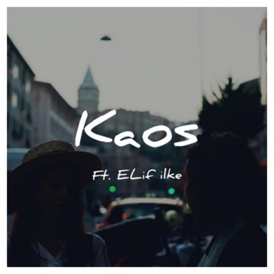Kaos (feat. Elif İlke) - Single