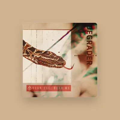 Listen to Degrader, watch music videos, read bio, see tour dates & more!
