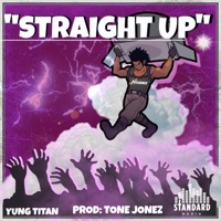 Straight Up - Single - Yung Titan