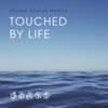 Touched by Life (Ocean Sounds Remix) - Single