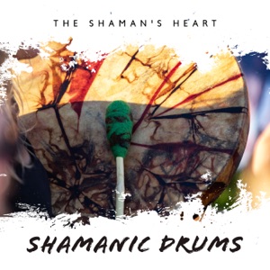 The Shaman's Heart - Shamanic Drums Giving You Healing Vibrations and Deep Trance Meditation