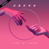 Take My Hand (OBERG Remix) artwork
