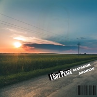 I Got Peace - Single - Matador Andrew