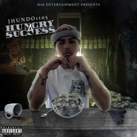 Hungry 4 Success Ep - J Hundo 1105