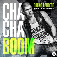 Cha Cha Boom - Single - Breno Barreto & Nikki Valentine