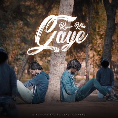 Kyun Kho Gaye (feat. Baadal Jasmera) - Single