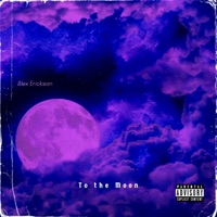 To the Moon - Single - Alex Erickson