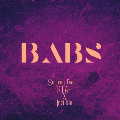 BABS (feat. PTAF & Indi Blu) - Single