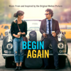 Begin Again - Music From and Inspired By the Original Motion Picture (Deluxe) - 群星