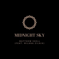 Midnight Sky (feat. Milana Zilnik) - Single - Matthew Shell