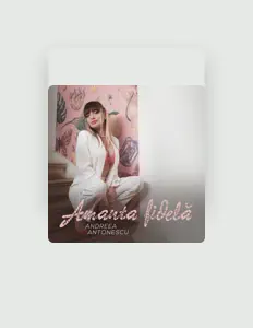 Dengarkan Andreea Antonescu, tonton video musik, baca bio, lihat tanggal tur & lainnya!