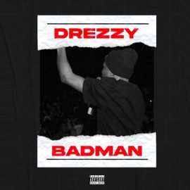 Badman Drezzy