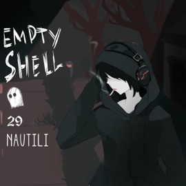 empty shell (feat. Nautili & 29thxrns) Ghostboy