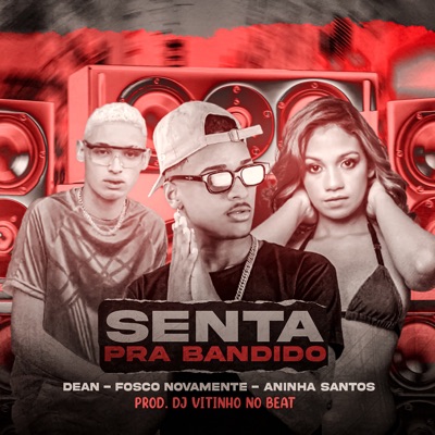 Senta pra Bandido - Single