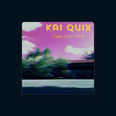 Listen to Kai Quix, watch music videos, read bio, see tour dates & more!