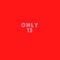 Only 13 - LilJuooh lyrics