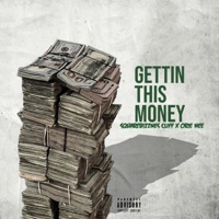 GETTING THIS MONEY (feat. ORIE NEE) - Single - Squarebizznes Cliff