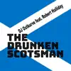 The Drunken Scotsman (feat. Robert Halliday) [Dualxess Remix]