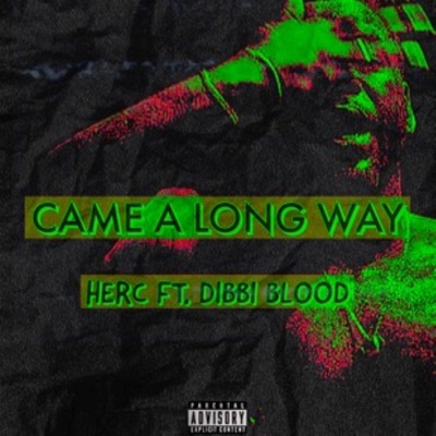 Came a Long Way (feat. Dibbi Blood) - Single