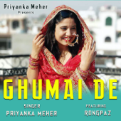 Ghumai De (feat. Rongpaz) [Garhwali Song] - Priyanka Meher