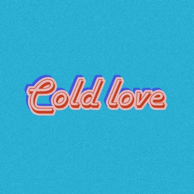 COLD LOVE (feat. Nicole C) - Single