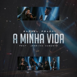 A Minha Vida (feat. Jéssica Augusto)