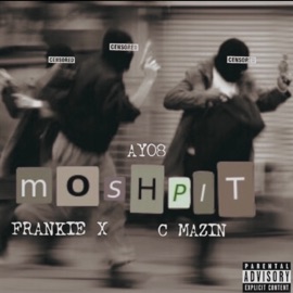 Moshpit/Stop it (feat. Frankie X & Cmazin) Ay08