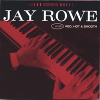 Red, Hot and Smooth - Jay Rowe