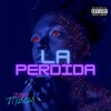 La Perdida - Single