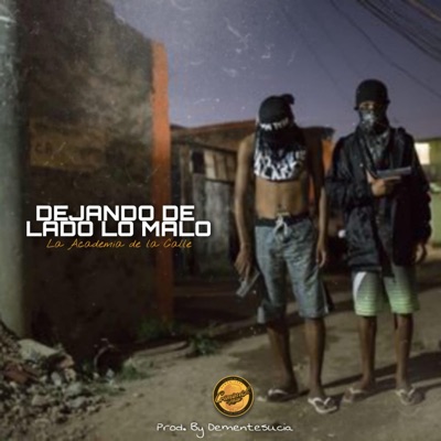 Dejando de lado lo malo (La academia de la calle) - Single