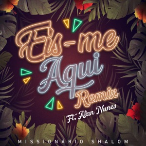 Eis Me Aqui (Remix)