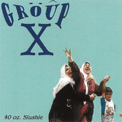 40 oz. Slushie - Group X - Arabian Rap Sensations Cover Art