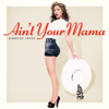 Jennifer Lopez - Ain't Your Mama artwork