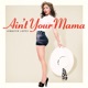 AIN'T YOUR MAMA cover art