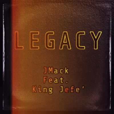 Legacy (feat. King Jefe') - Single