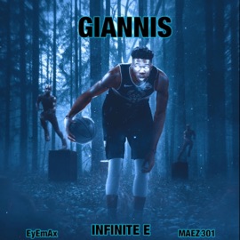 GIANNIS (feat. EyEmAx & Maez301) Infinite E