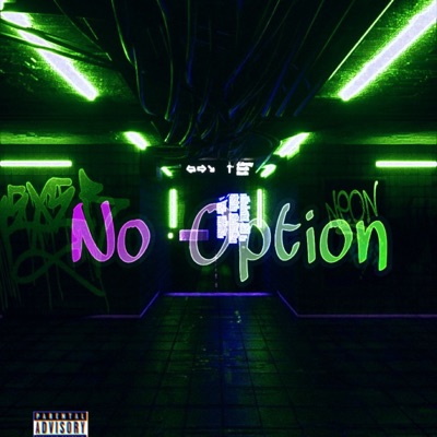 No Option (feat. YoshE Mars) - Single