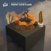 Inside Your Flame (feat. Weldon) - Single