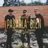 Stream & download Pasarla Bien (feat. Young Eiby, Jeiz Dioses & Sennpay) - Single